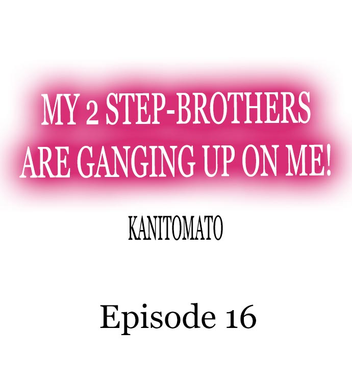 My 2 Step-Brothers are Ganging Up on Me! Chapter 16 - Page 1