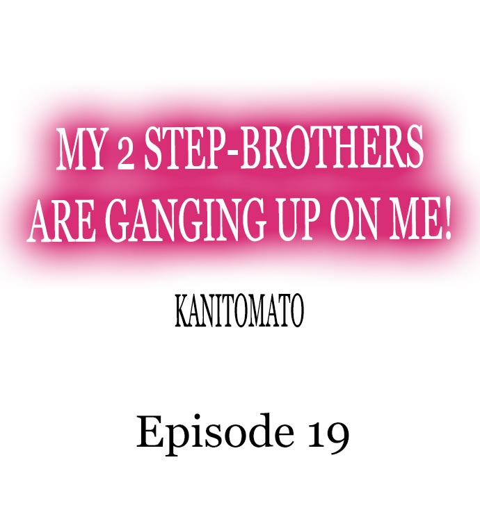 My 2 Step-Brothers are Ganging Up on Me! Chapter 19 - Page 1