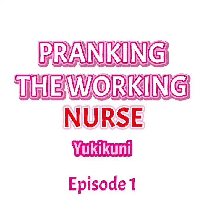 Pranking the Working Nurse Chapter 1 - Page 1