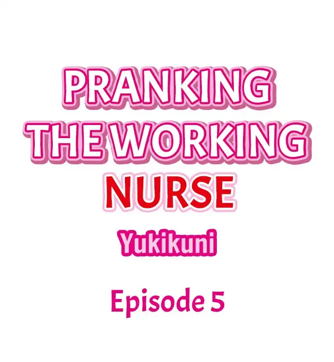 Pranking the Working Nurse Chapter 5 - Page 1